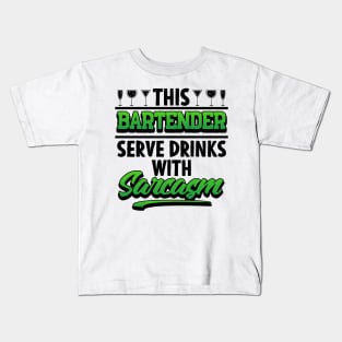 This Bartender Serve Drinks With Sarcasm Kids T-Shirt